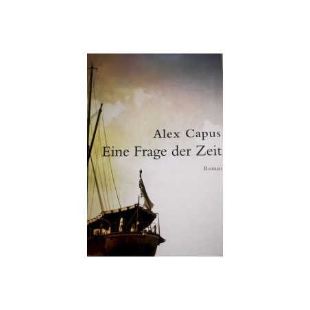 Alex Capus Eine Frage der Zeit 10€ Pfand (R4_431)