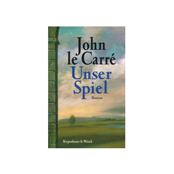 John le Carre Unser Spiel...